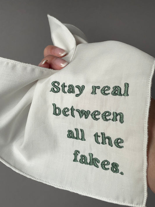 Stay real between all the fakes.