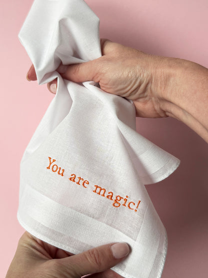 You are magic!